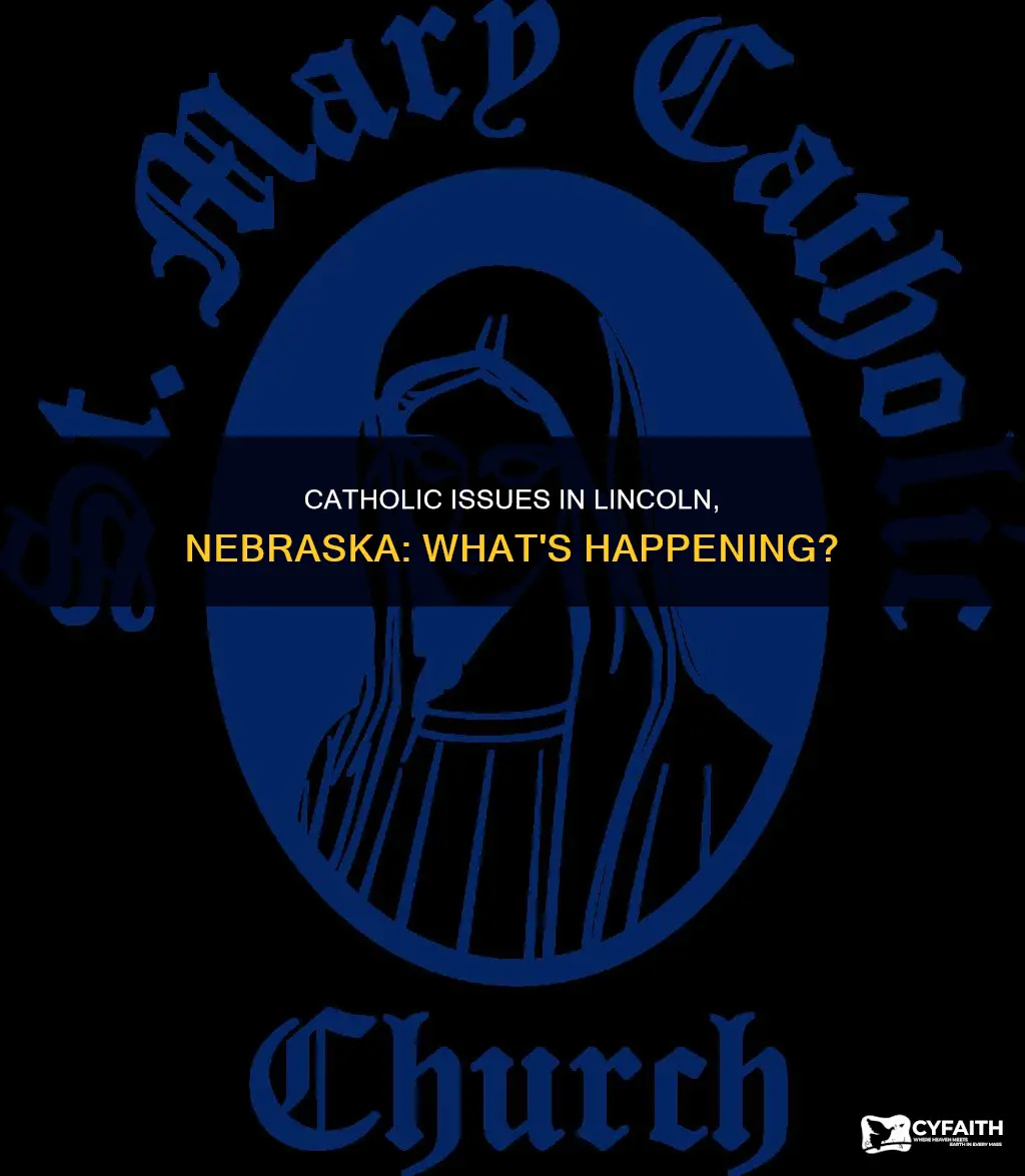 are there any catholic issues in lincoln nebraska