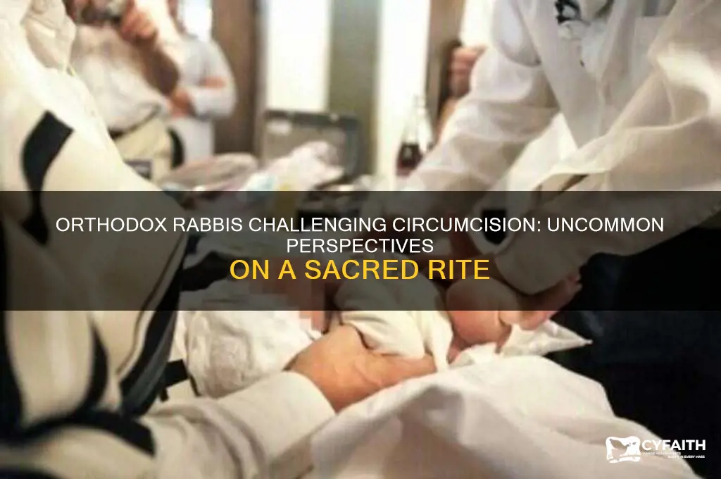 are there any orthodox rabbis against circumcision