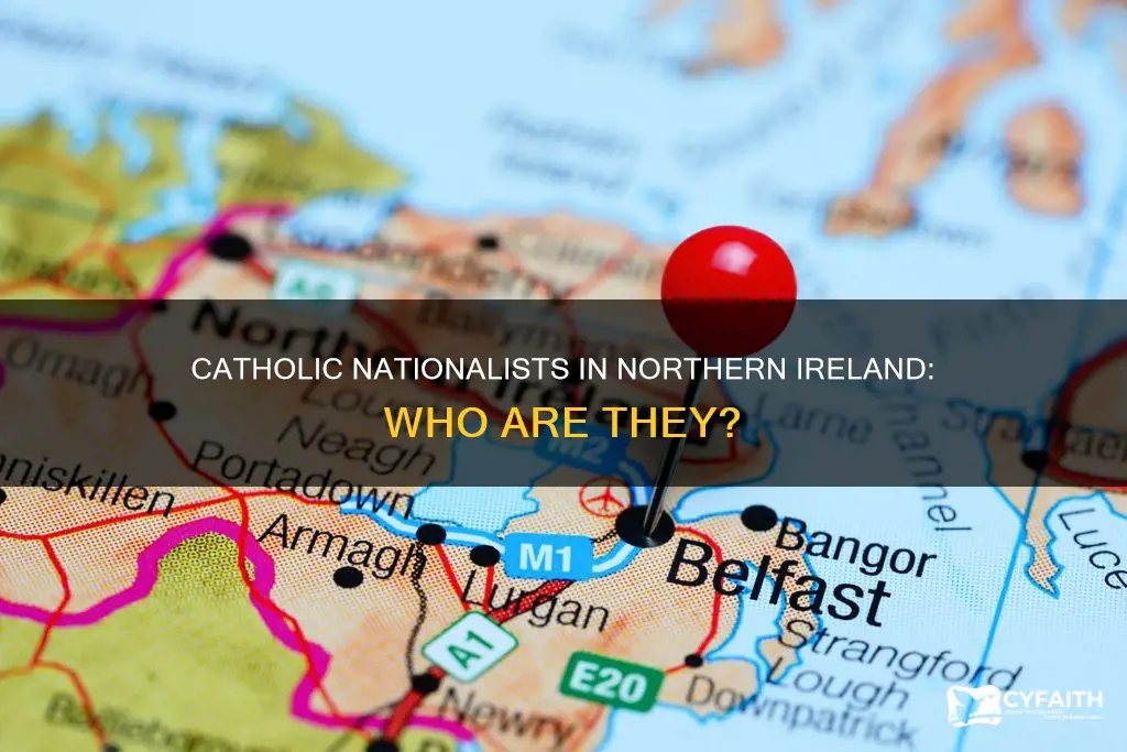 are there catholic nationalists in northern ireland