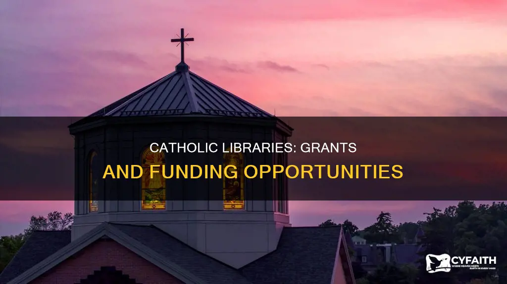 are there grants for catholic libraries