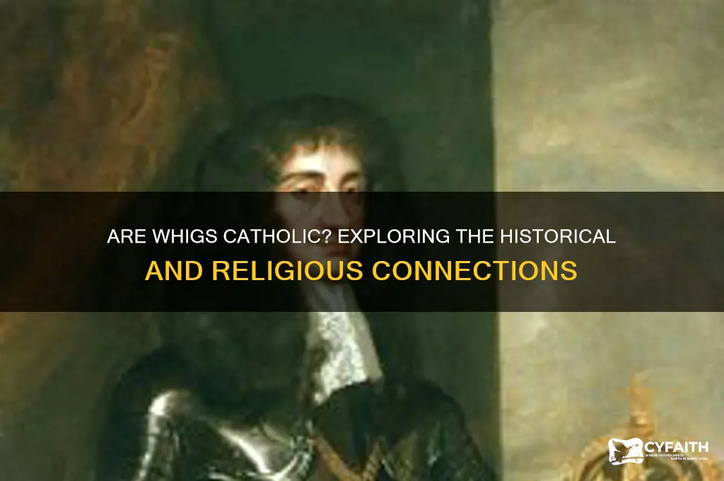 are whigs catholic
