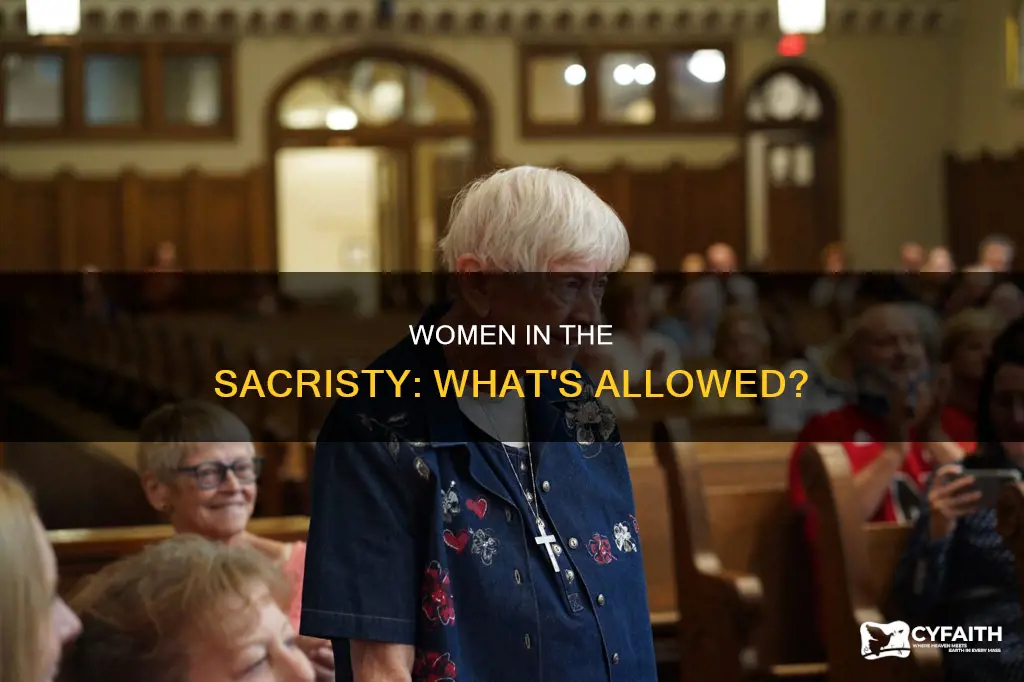 are women allowed in the sacristy catholic