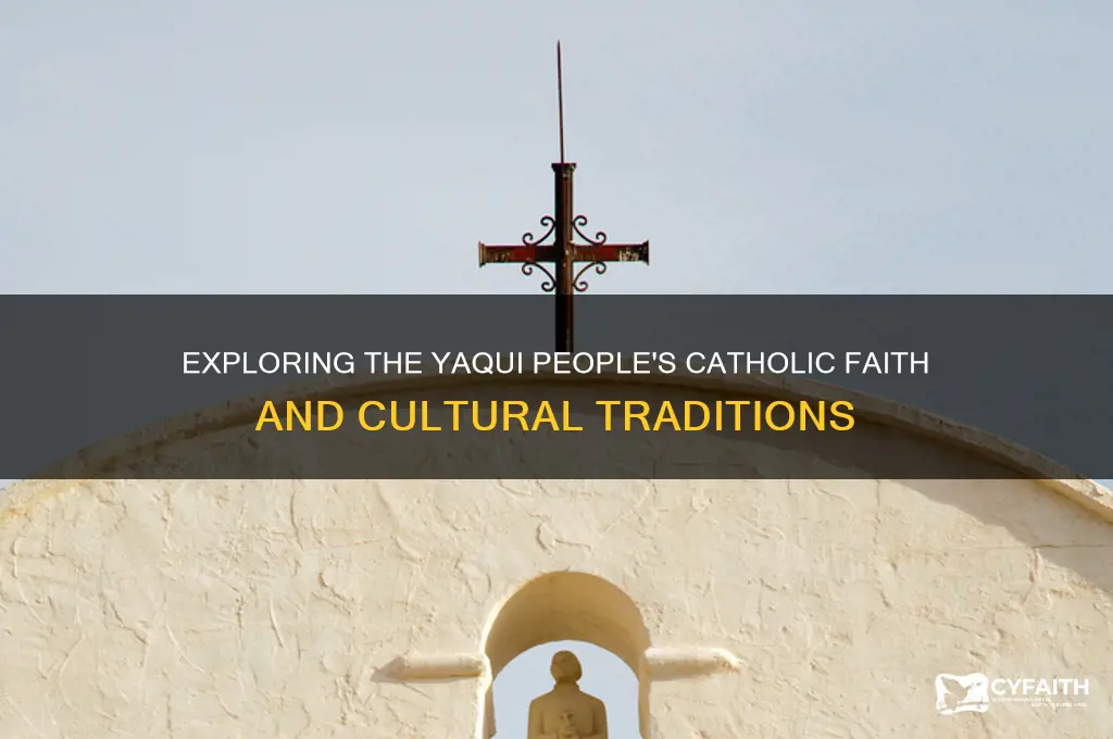 are yaqui catholic
