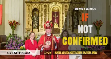 Unconfirmed Catholics: Are They Truly Catholic?