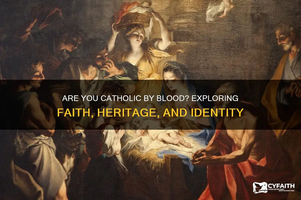 are you catholic by blood