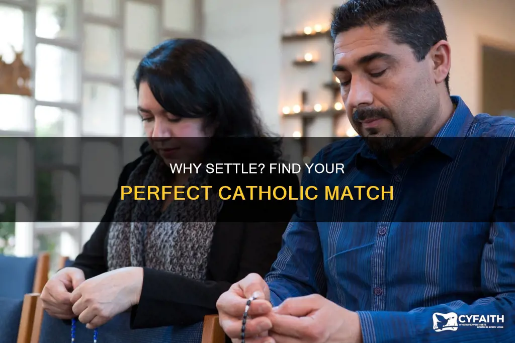 are you settling for a woman catholic man