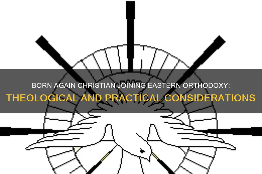 can a born again christian be an eastern orthodox member