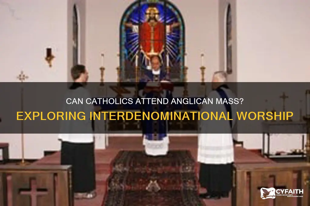 can a catholic attend an anglican mass