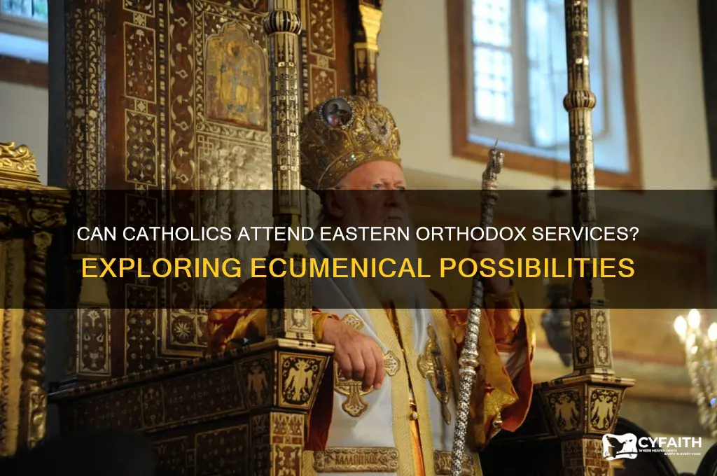 can a catholic attend eastern orthodox
