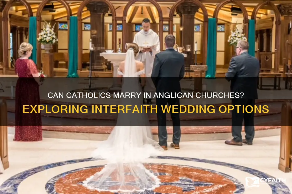 can a catholic be married by an anglican church
