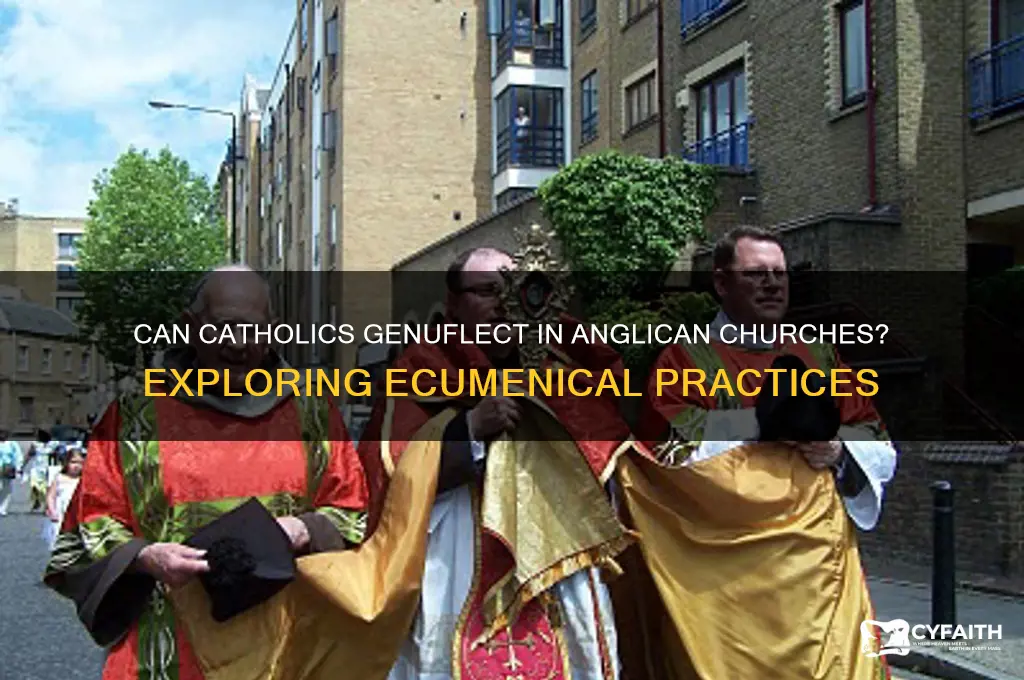 can a catholic genuflect at a anglican church