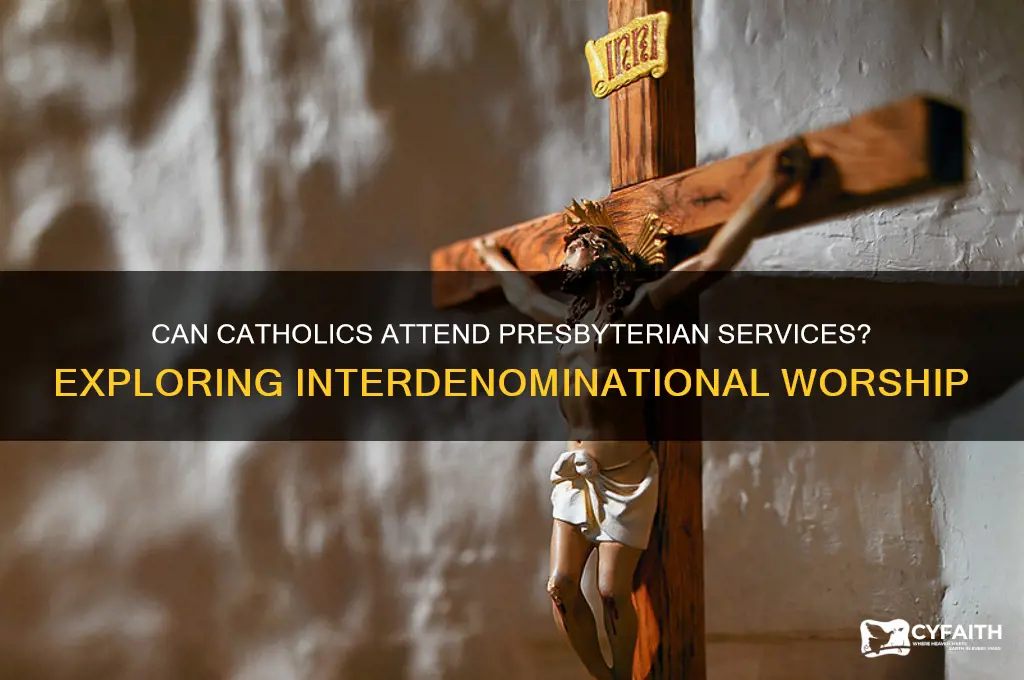 can a catholic go to a presbyterian church