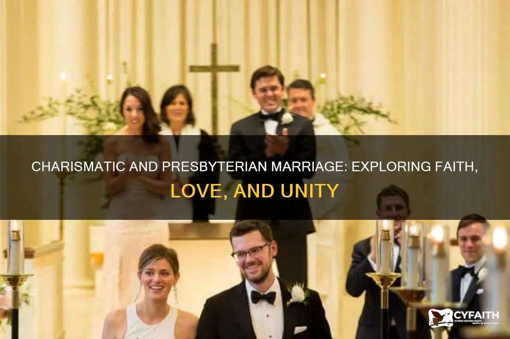 can a charismatic marry a presbyterian