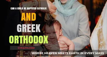 Catholic and Greek Orthodox Baptism: Can a Child Have Both?
