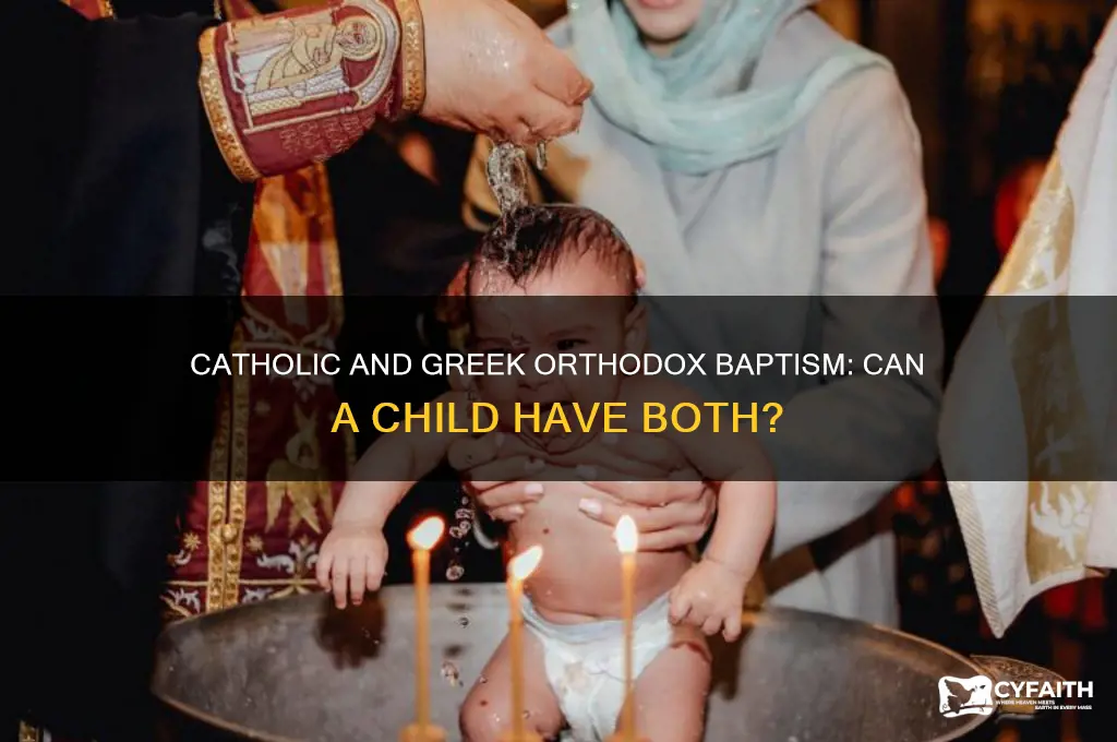 can a child be baptized catholic and greek orthodox
