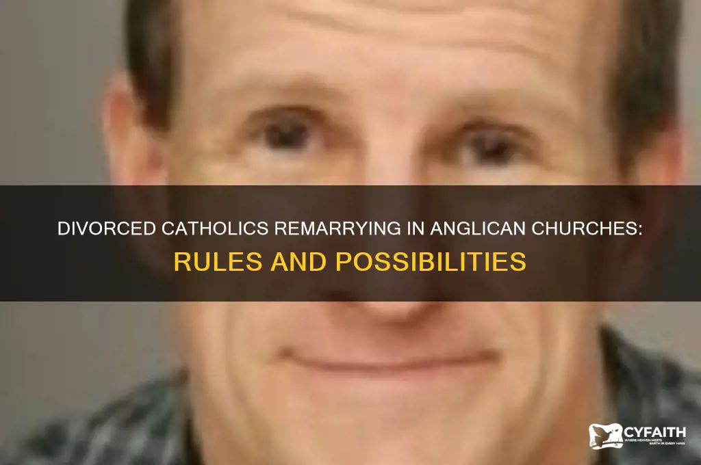 can a divorced catholic remarry in an anglican church