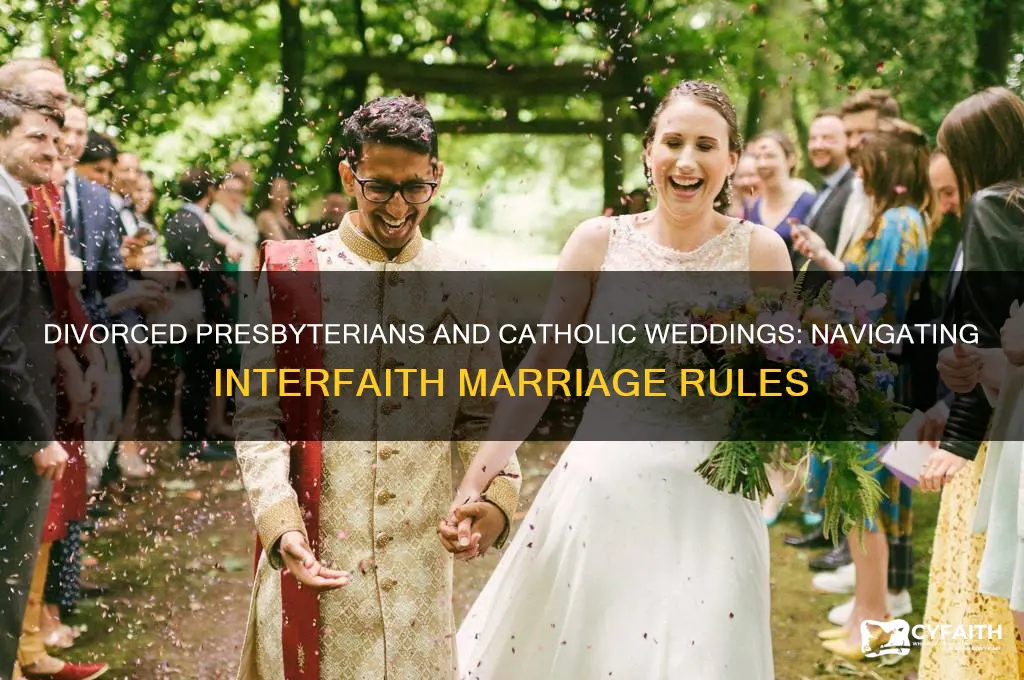 can a divorced presbyterian marry in a catholic church
