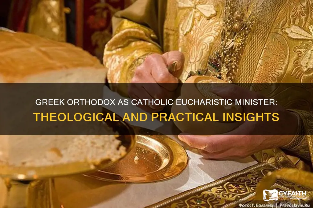 can a greek orthodox be a catholic eucharistic minister