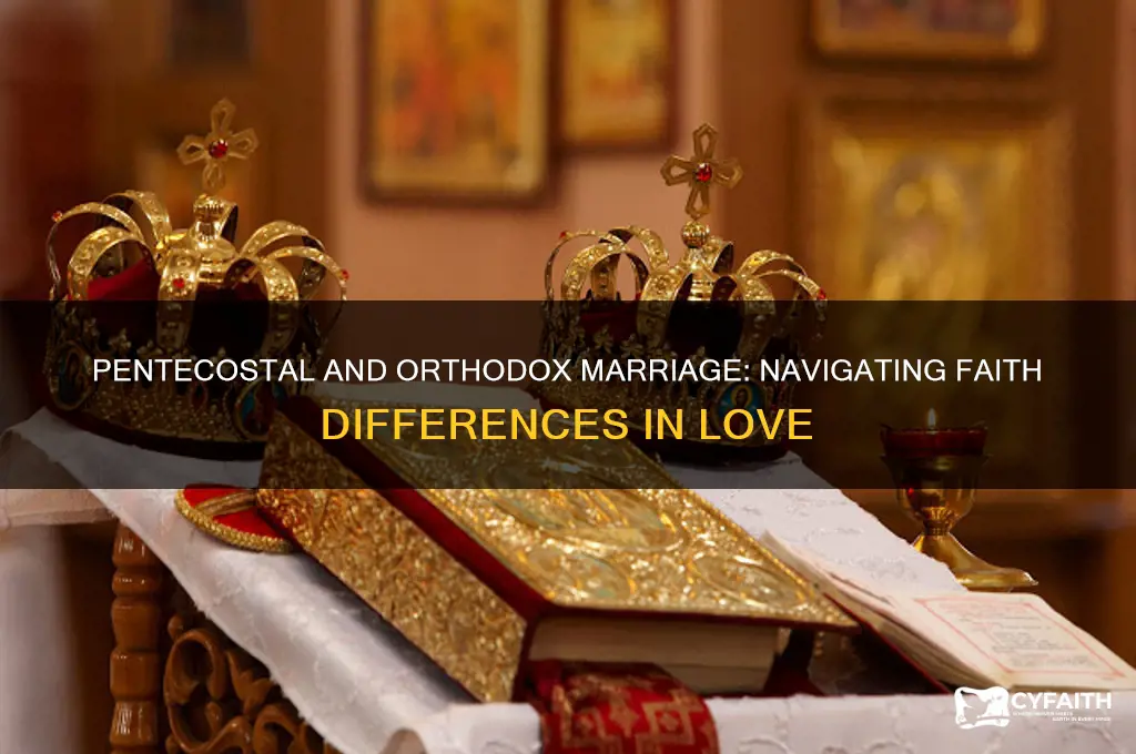 can a pentecostal marry an orthodox