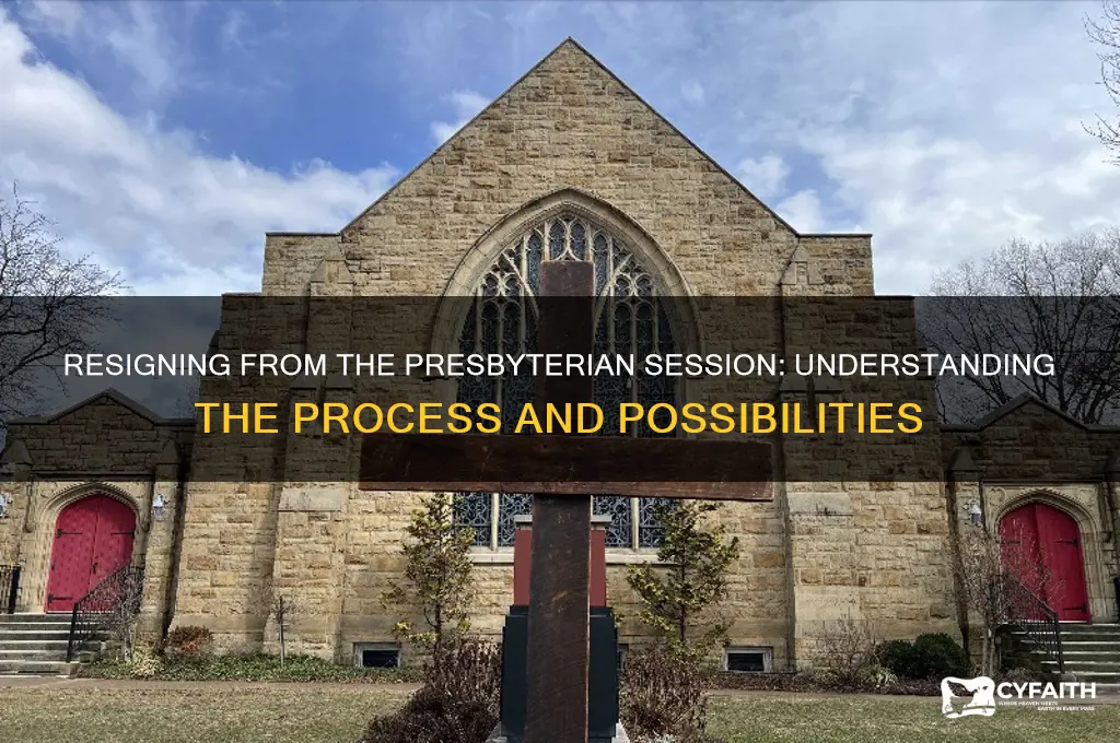 can a person resign from the presbyterian session