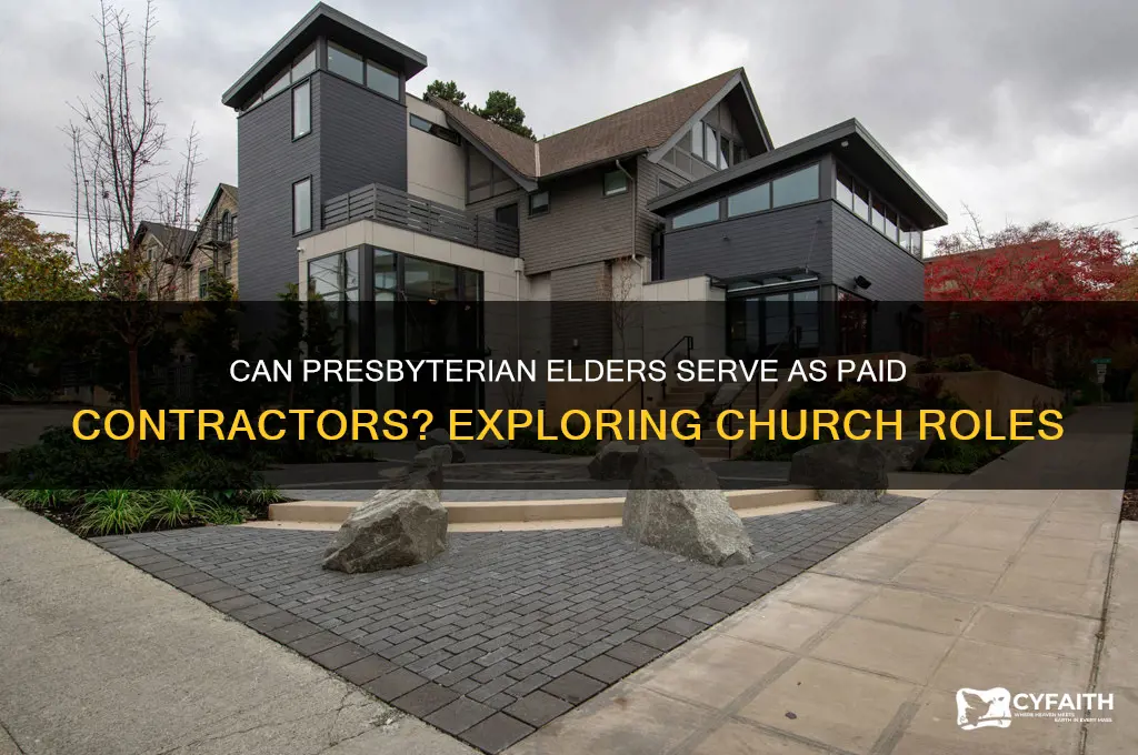 can a presbyterian elder also be an paid contractor