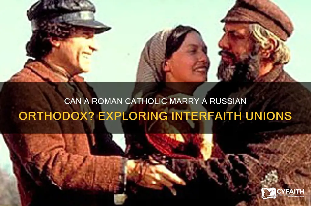 can a roman catholic marry a russian orthodox