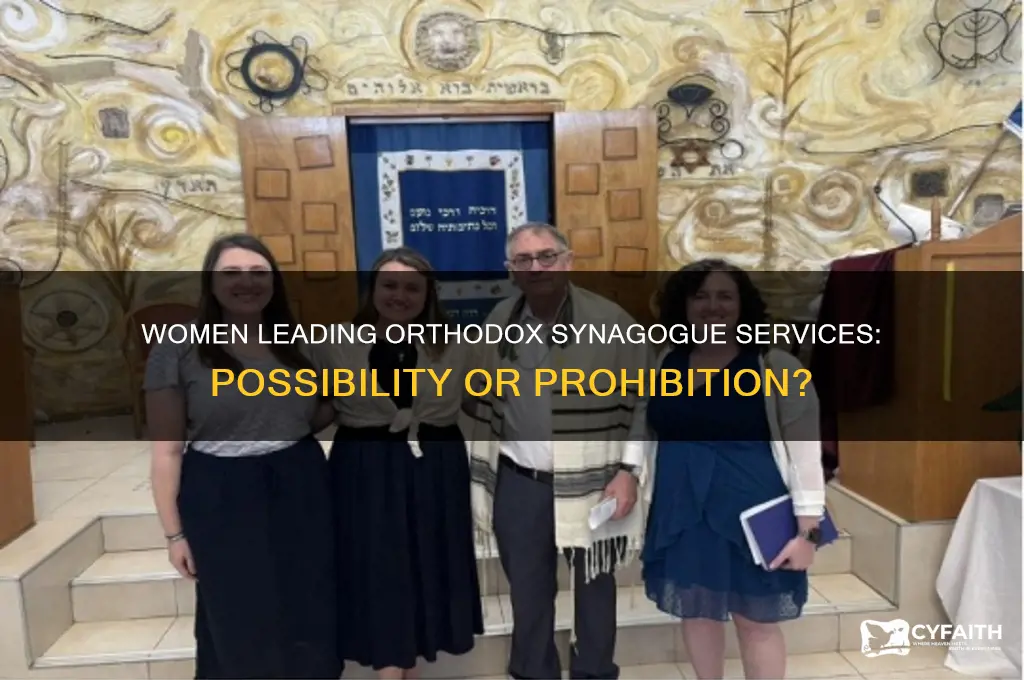 can a woman lead services in an orthodox synagogue