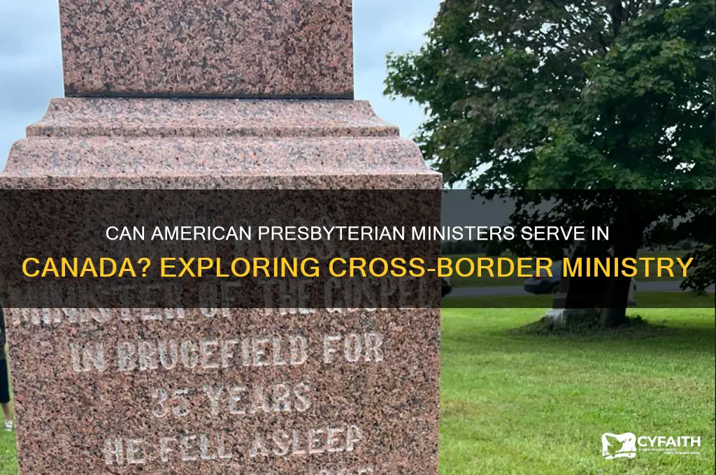 can an american presbyterian minister work in canada