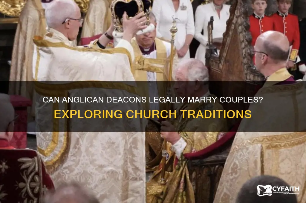 can an anglican deacon marry a couple