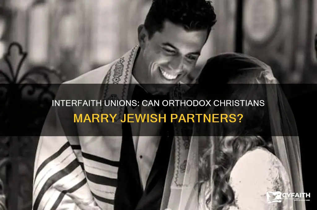 can an orthodox christian marry a jew