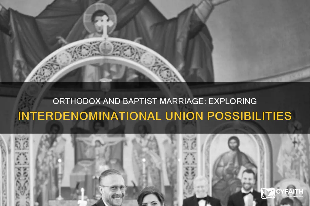 can an orthodox marry a baptist