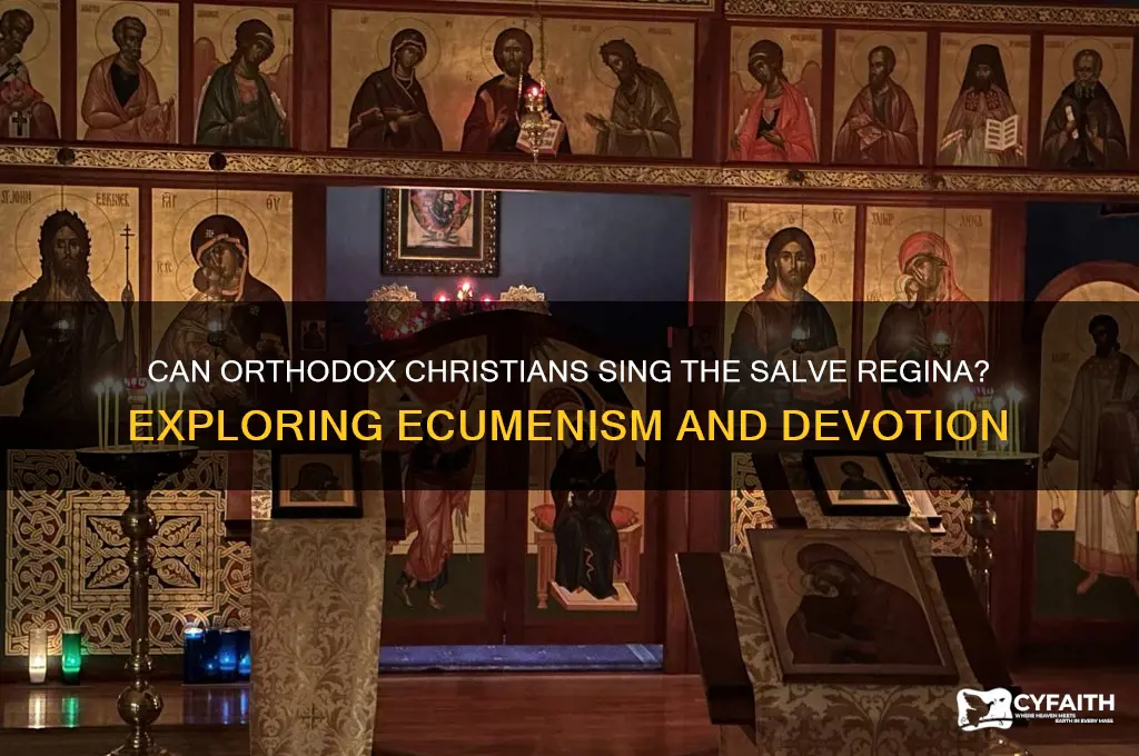 can an orthodox person sing the salve regina