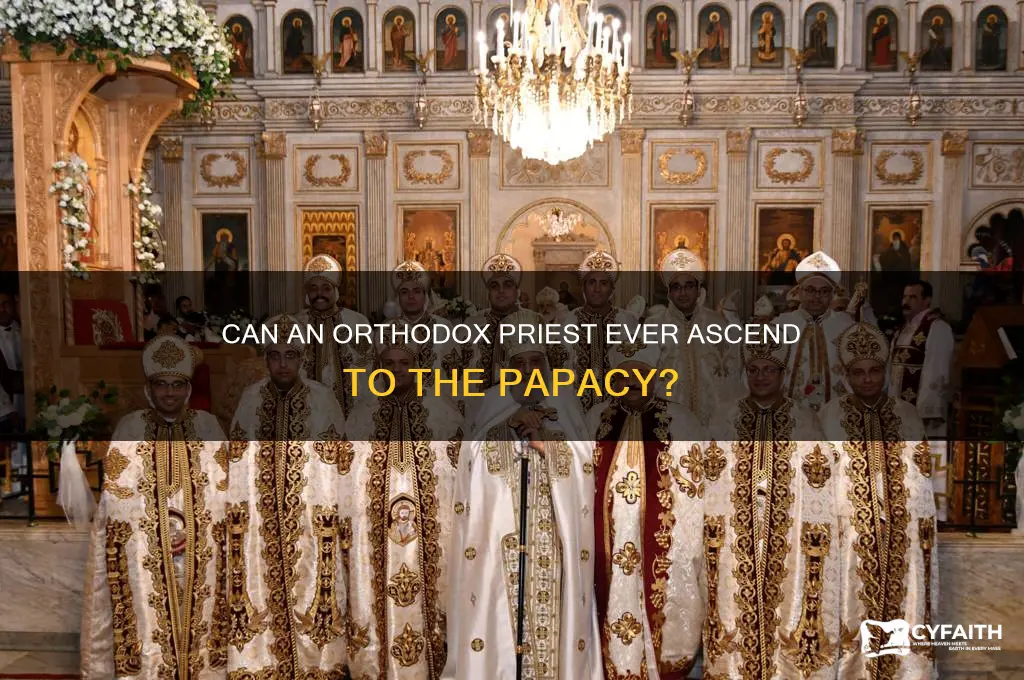 can an orthodox priest become pope