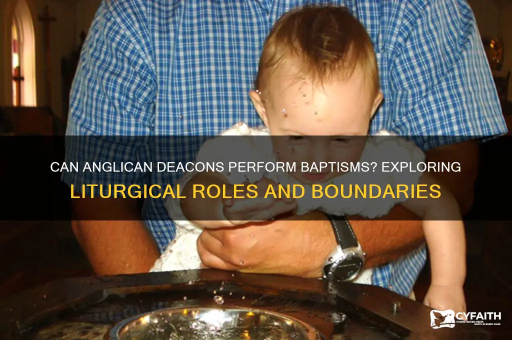 can anglican deacons baptize