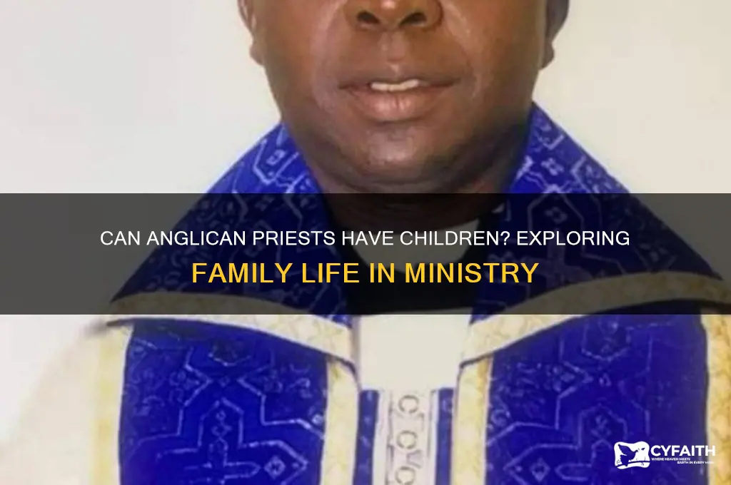 can anglican priests have children