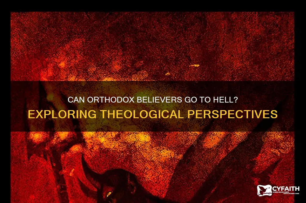can believers go to hell orthodox