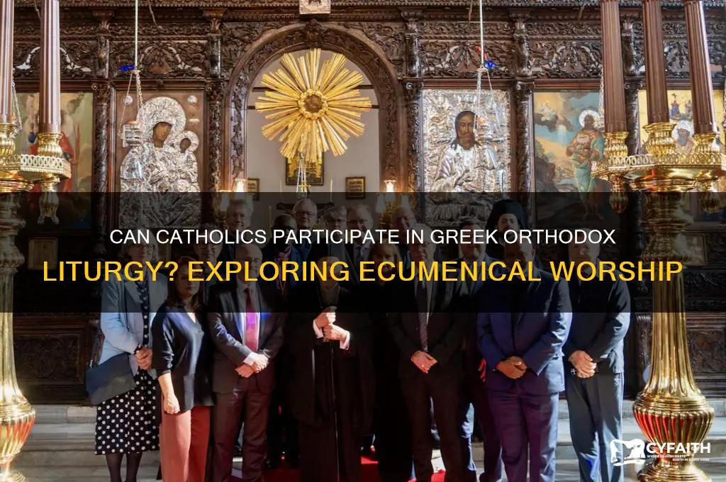 can catholics attend greek orthodox liturgy