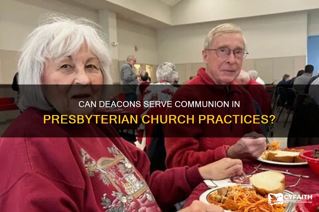 can deacons serve communion in the presbyterian church