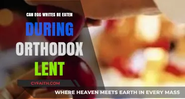 Are Egg Whites Allowed During Orthodox Lent? A Dietary Guide