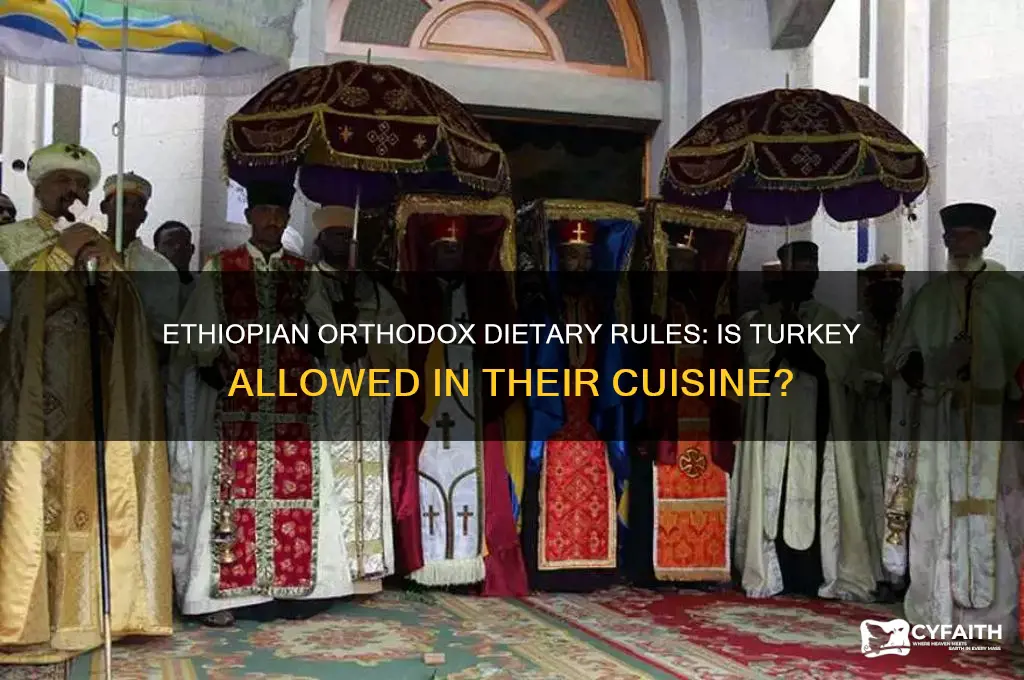 can ethiopian orthodox eat turkey
