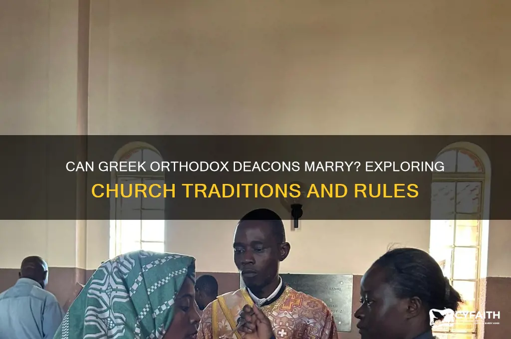 can greek orthodox deacons marry