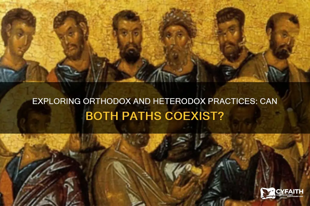 can i attend orthodox and heterodox