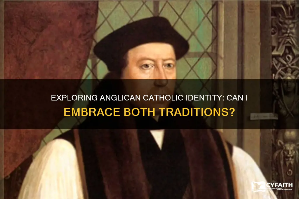 can i be anglican catholic
