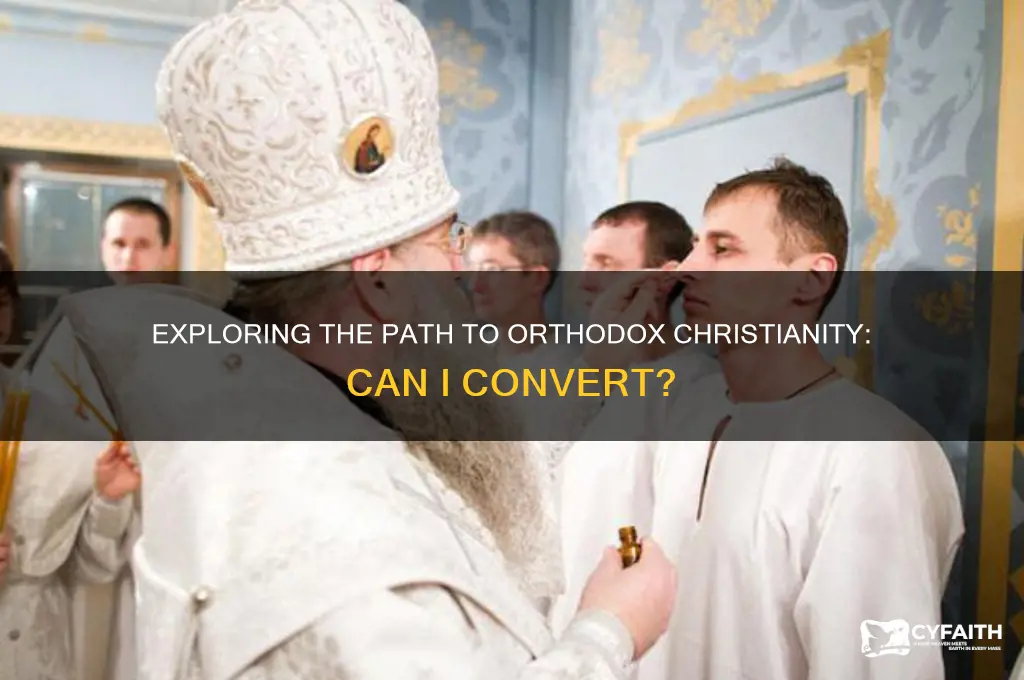 can i convert to orthodox christianity