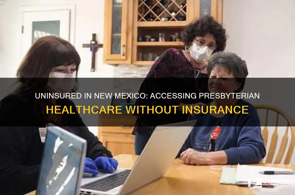 can i see a presbyterian doctor in new mexico uninsured