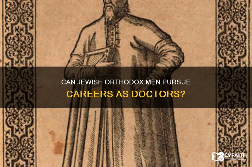 can jewish orthodox men become doctors