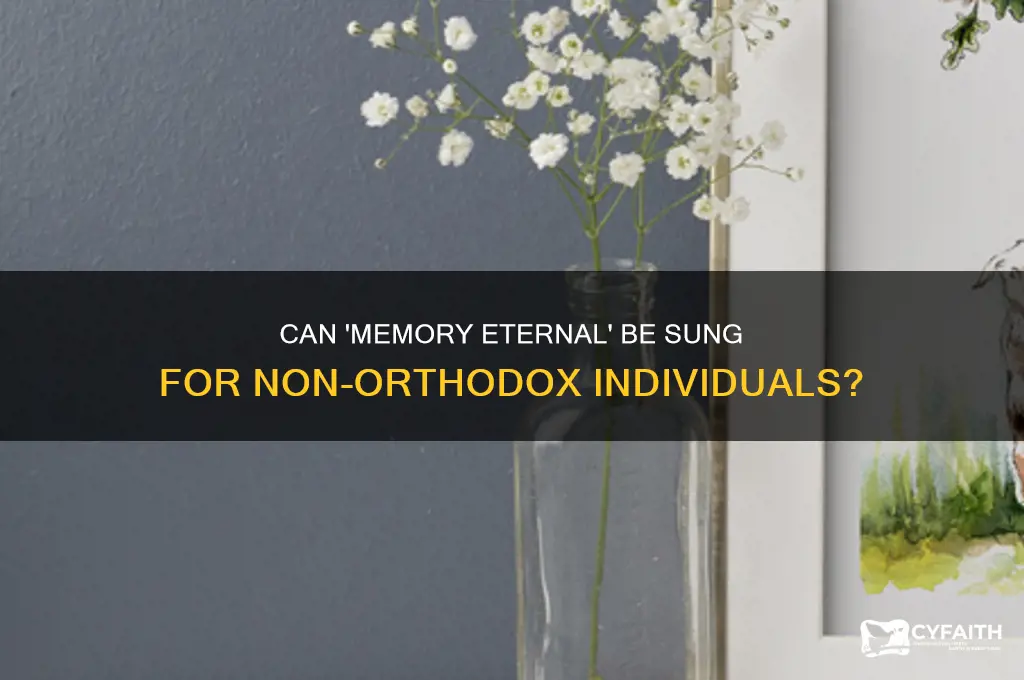 can memory eternal be sung for non orthodox