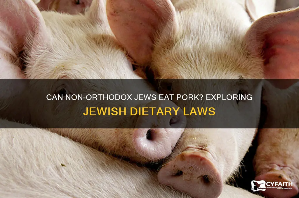 can non orthodox jews eat pork