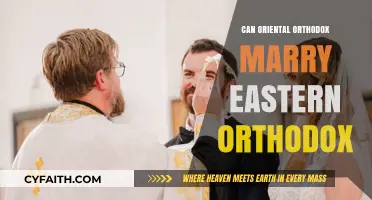 Oriental vs. Eastern Orthodox: Can They Marry? Exploring Unity and Differences