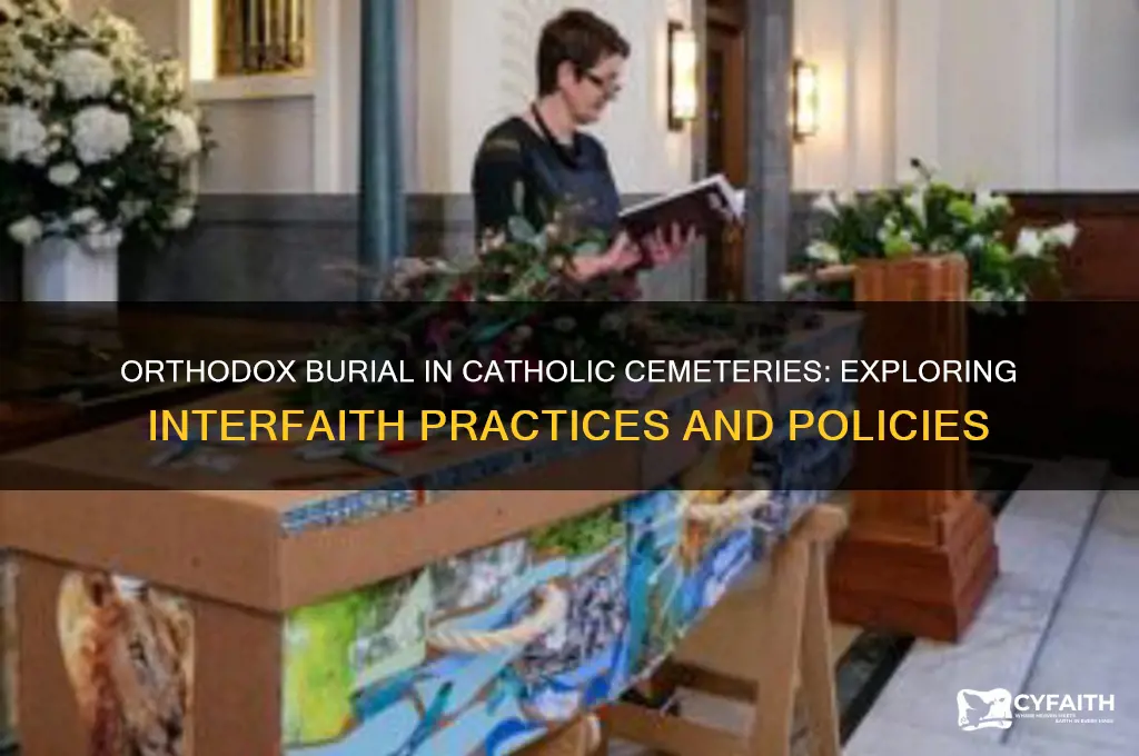 can orthodox be buried in catholic cemetery